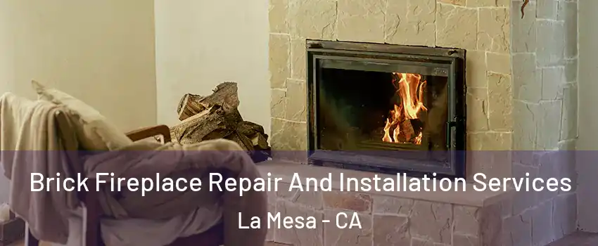  Brick Fireplace Repair And Installation Services La Mesa - CA