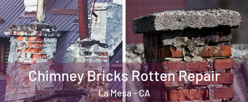  Chimney Bricks Rotten Repair La Mesa - CA