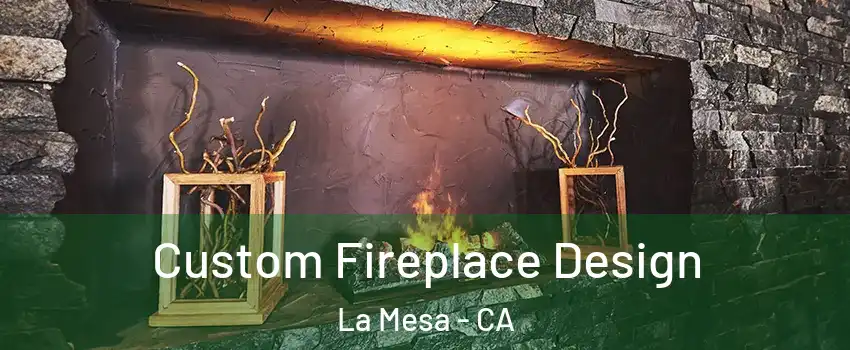 Custom Fireplace Design La Mesa - CA