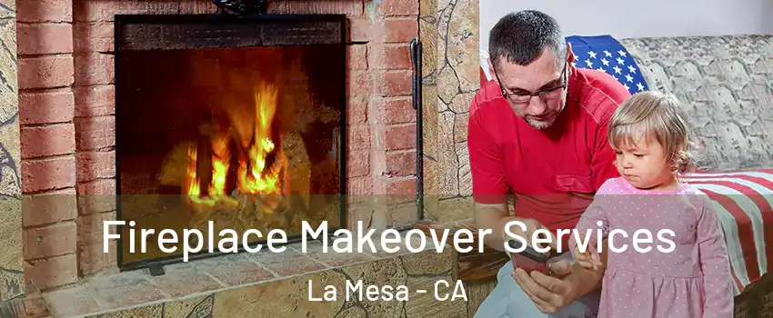  Fireplace Makeover Services La Mesa - CA