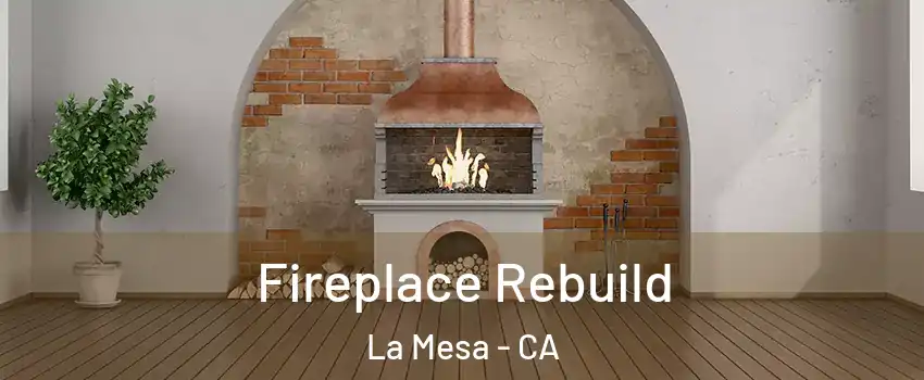  Fireplace Rebuild La Mesa - CA