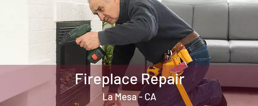  Fireplace Repair La Mesa - CA