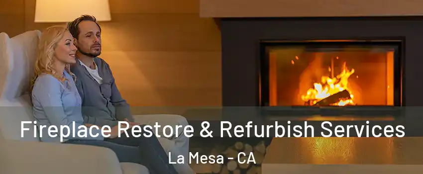  Fireplace Restore & Refurbish Services La Mesa - CA