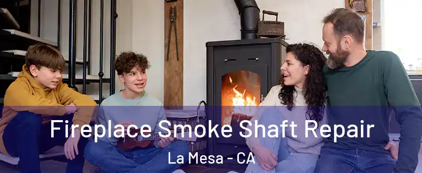  Fireplace Smoke Shaft Repair La Mesa - CA