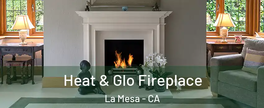  Heat & Glo Fireplace La Mesa - CA