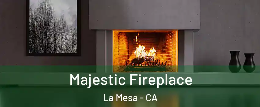  Majestic Fireplace La Mesa - CA
