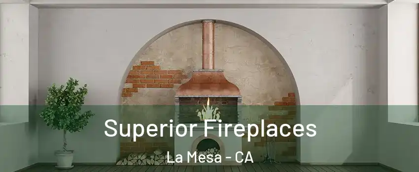  Superior Fireplaces La Mesa - CA