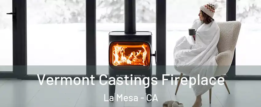  Vermont Castings Fireplace La Mesa - CA